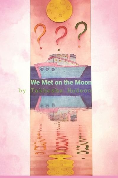 Cover for Takhesha Hudson · We Met on the Moon (Paperback Book) (2021)
