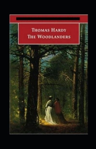 Cover for Thomas Hardy · The Woodlanders Annotated (Paperback Bog) (2021)