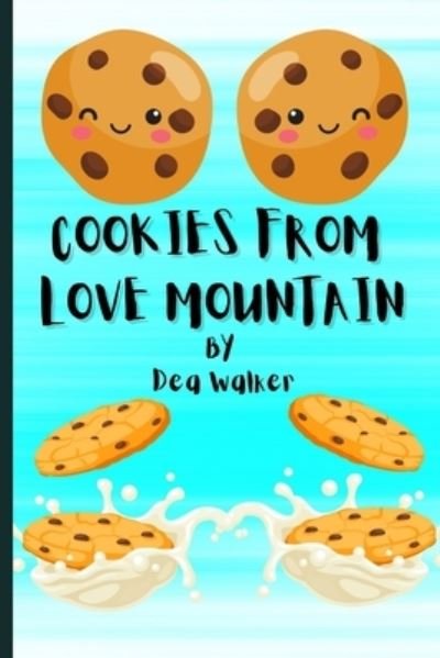 Cover for Dea D Walker · Cookies from Love Mountain (Paperback Bog) (2021)