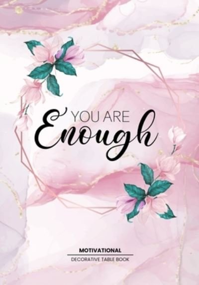 Cover for Adjust and Achieve · You are Enough - Motivational Table Book (Paperback Bog) (2020)