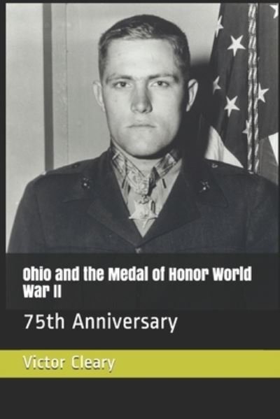 Cover for Victor Cleary · Ohio and the Medal of Honor World War II (Paperback Book) (2020)