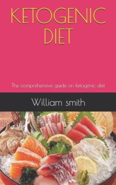 Cover for William Smith · Ketogenic Diet (Pocketbok) (2020)