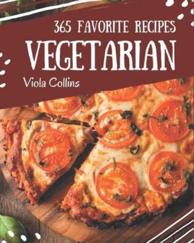 Cover for Viola Collins · 365 Favorite Vegetarian Recipes (Taschenbuch) (2020)