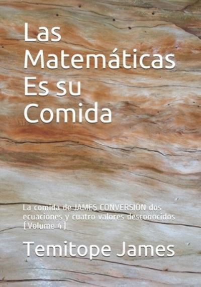 Cover for Temitope James · Las Matematicas Es su Comida (Pocketbok) (2020)