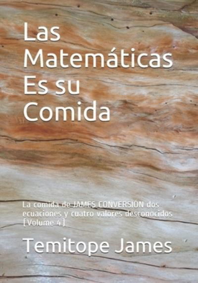 Las Matematicas Es su Comida - Temitope James - Böcker - Independently Published - 9798587002524 - 26 december 2020