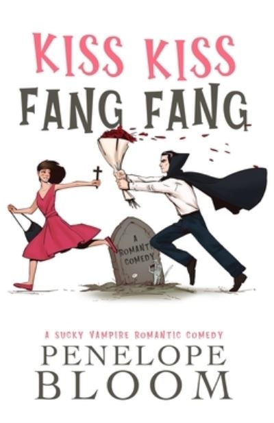 Cover for Penelope Bloom · Kiss Kiss Fang Fang (Paperback Book) (2021)