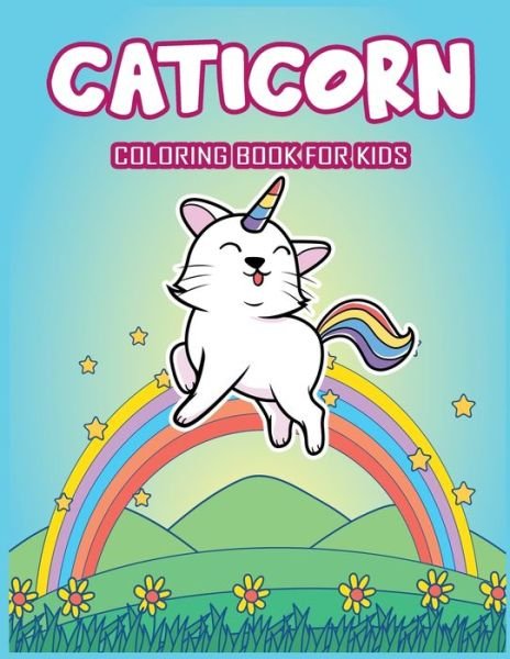 Cover for Gary Smith · Caticorn Coloring Book for Kids (Pocketbok) (2021)