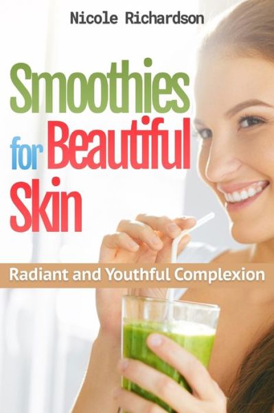 Cover for Nicole Richardson · Smoothies for Beautiful Skin (Paperback Book) (2020)