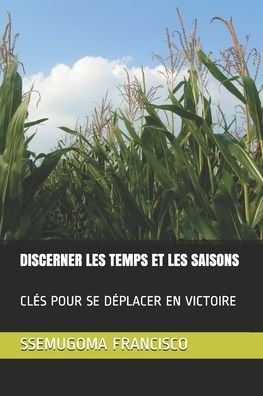 Cover for Ssemugoma Evangelist Francisco · Discerner Les Temps Et Les Saisons (Paperback Bog) (2020)
