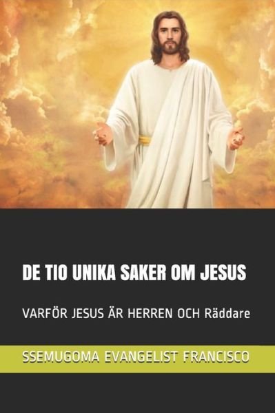 Cover for Ssemugoma Evangelist Francisco · De Tio Unika Saker Om Jesus (Paperback Bog) (2020)