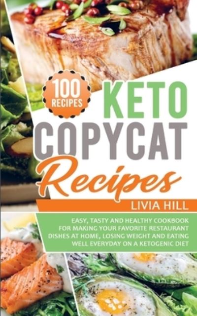 Cover for Livia Hill · Keto Copycat Recipes (Paperback Book) (2020)