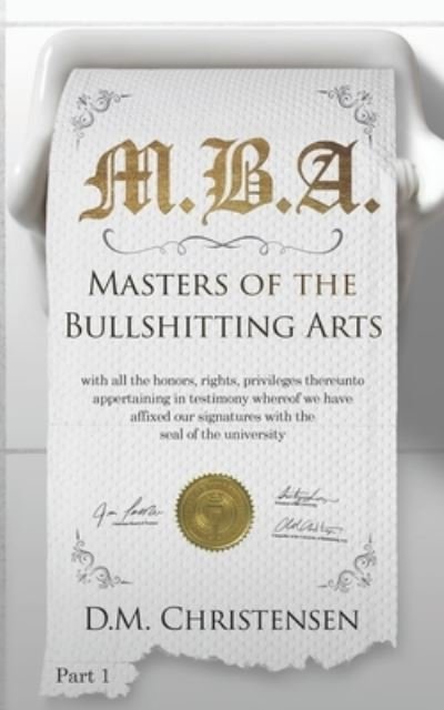 Cover for D M Christensen · Masters of the Bullshitting Arts (Paperback Book) (2020)
