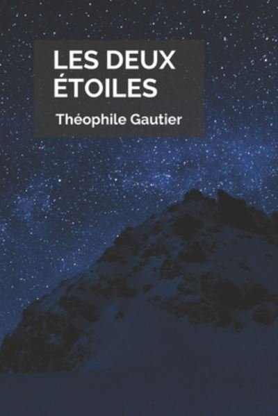 Cover for Theophile Gautier · Les deux etoiles (Paperback Book) (2020)