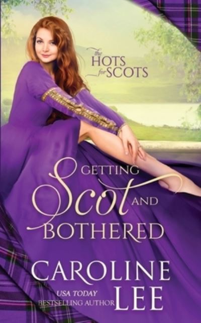 Cover for Caroline Lee · Getting Scot and Bothered: a ridiculous secret-baby medieval romance (Paperback Book) (2020)