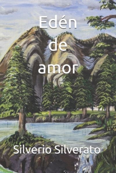 Cover for Silverio Silverato · Eden de amor (Paperback Book) (2020)