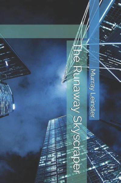 Cover for Murray Leinster · The Runaway Skyscraper (Paperback Book) (2021)