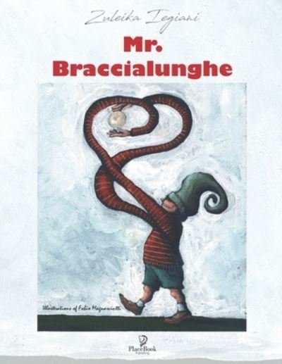 Cover for Zuleika Iegiani · Mr. BRACCIALUNGHE (Taschenbuch) (2021)