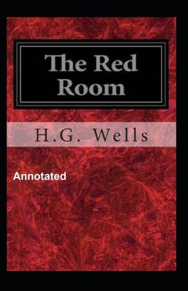 Cover for Herbert George Wells · The Red Room Annotated (Paperback Book) (2021)