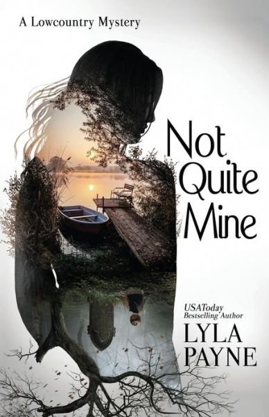 Cover for Lyla Payne · Not Quite Mine (A Lowcountry Mystery) (Pocketbok) (2021)