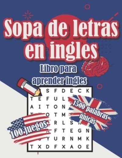 Cover for Eaha Editions · Sopa de letras en ingles - Libro para aprender ingles - 100 juegos 1500 palabras únicas - deck (Paperback Bog) (2021)