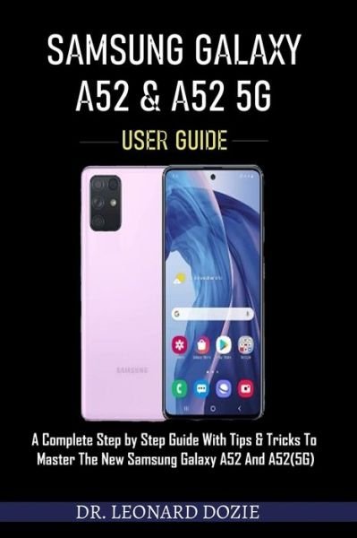 Cover for Leonard Dozie · Samsung Galaxy A52 and A52 5g User Guide (Paperback Bog) (2021)