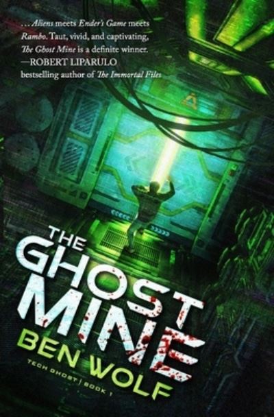 Cover for Ben Wolf · The Ghost Mine: A Sci-Fi Horror Thriller - Tech Ghost (Paperback Book) (2021)