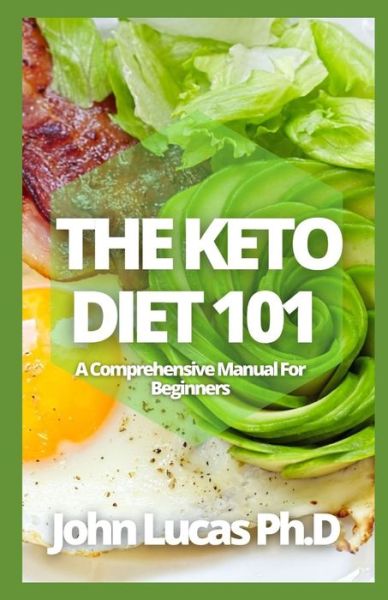 Cover for John Lucas · The Keto Diet 101 (Paperback Book) (2021)