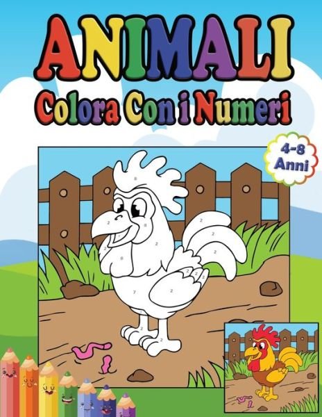 Cover for Mini Da Colorare Studio · Animali Colora Con i Numeri: Libro Da Colorare Per Bambini 4-8 Anni - Un Piacevole 40 Pagine Da Colorare Con Animali - Regalo Per Ragazzi e Ragazze (Paperback Book) (2021)