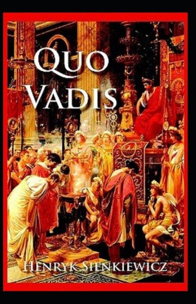 Cover for Henryk Sienkiewicz · Quo Vadis Annotated (Paperback Book) (2021)