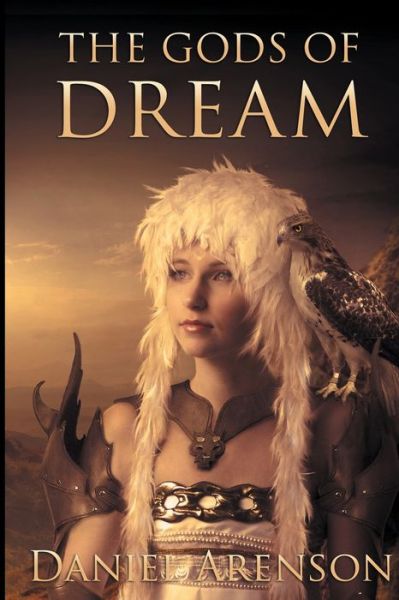 The Gods of Dream - Daniel Arenson - Books - Independently Published - 9798755261524 - October 28, 2021