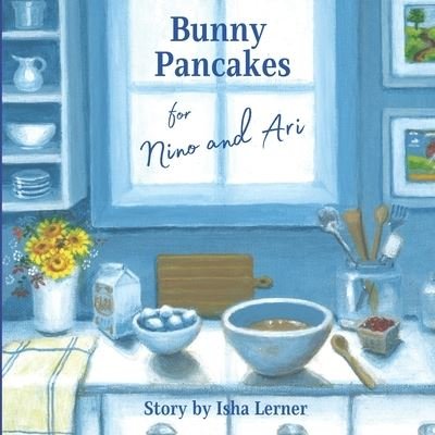 Cover for Isha Lerner · Bunny Pancakes for Nino and Ari (Taschenbuch) (2021)