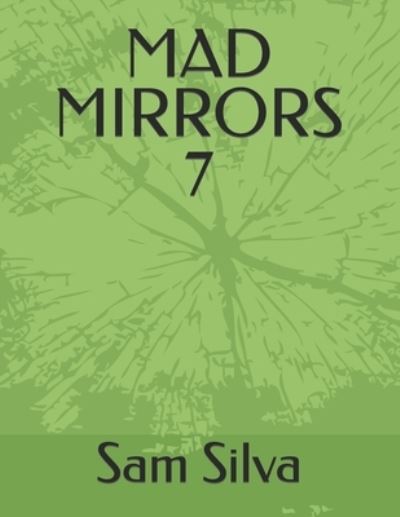 Cover for Sam Silva · Mad Mirrors 7 (Paperback Book) (2021)