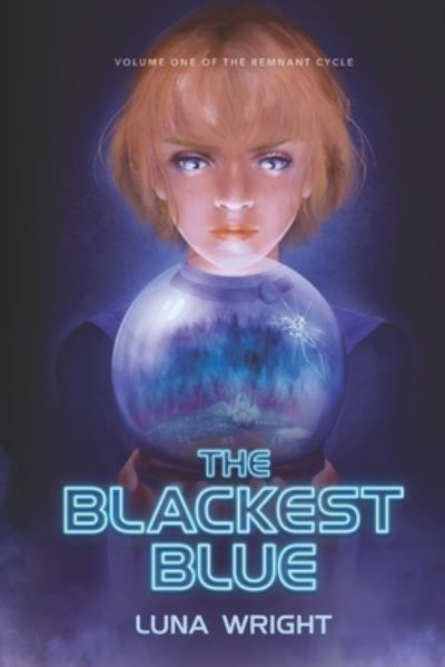 Cover for Luna Wright · The Blackest Blue - The Remnant Cycle (Paperback Book) (2022)