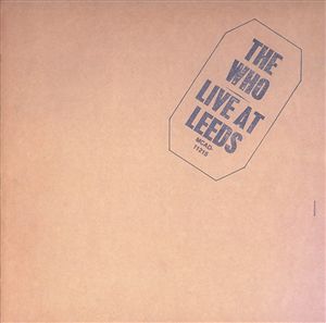 Live at Leeds - The Who - Musiikki - MCA - 0008811121525 - tiistai 28. helmikuuta 1995