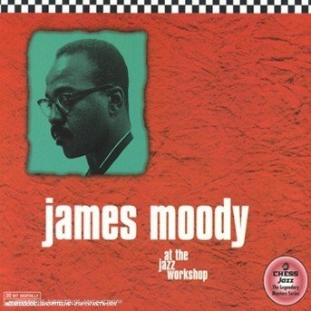 Cover for James Moody · At the Jazz Workshop (CD) [Digipak]