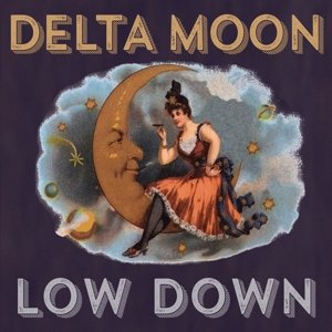 Cover for Delta Moon · Low Down (CD) (2015)