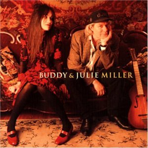 Cover for Miller, Buddy &amp; Julie · Buddy And Julie Miller (CD) (2001)
