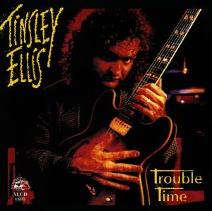 Trouble Time - Tinsley Ellis - Musikk - ALLIGATOR - 0014551480525 - 31. juli 1990