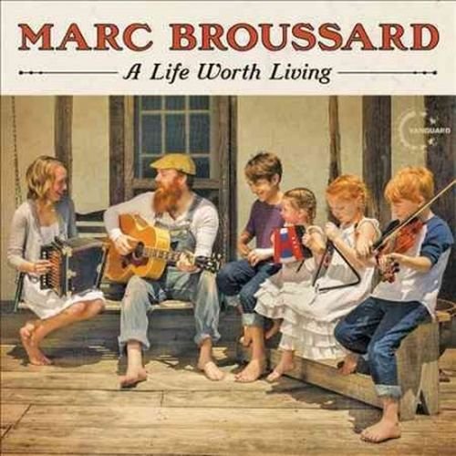 Cover for Marc Broussard · Life Worth Living (CD) (2014)