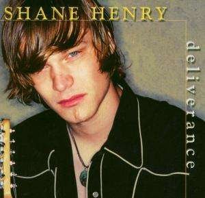 Shane Henry · Deliverance (CD) (2004)