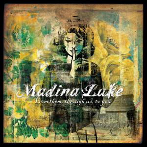 Cover for Madina Lake · From Them, Through Us, To You (CD) (2015)