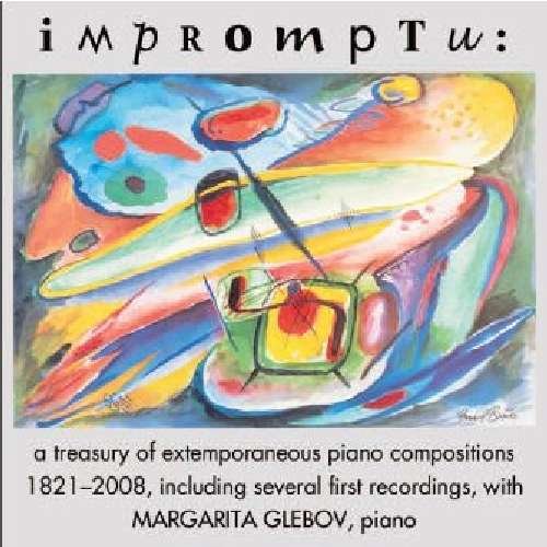 Impromptu - Glebov / Vorisek / Liszt / Balakirev - Musik - MUSIC & ARTS - 0017685124525 - 14. februar 2012