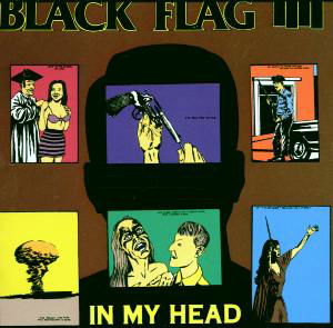 Cover for Black Flag · In My Head (CD) (1991)