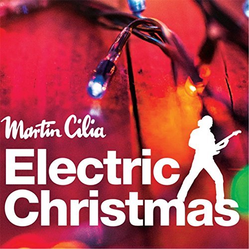 Cover for Martin Cilia · Electric Christmas (CD) (2015)