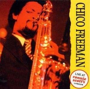 Cover for Chico Freeman · Live at Ronnie Scott's (CD) (1994)