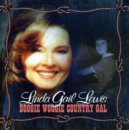 Cover for Linda Gail Lewis · Boogie Woogie Country Gal (CD) (2005)