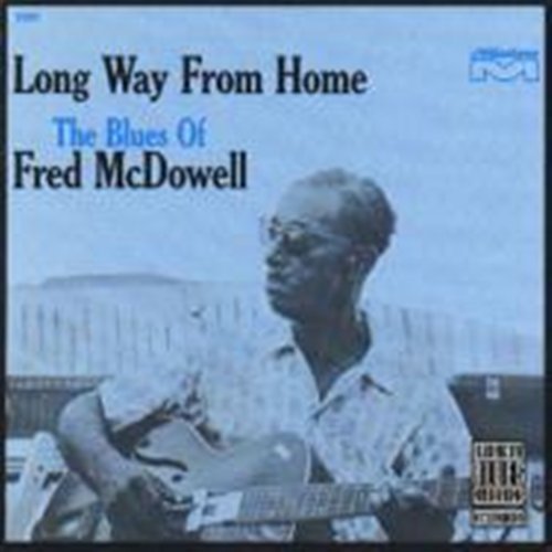 Cover for Mcdowell Fred · Long Way from Home (CD) (2010)