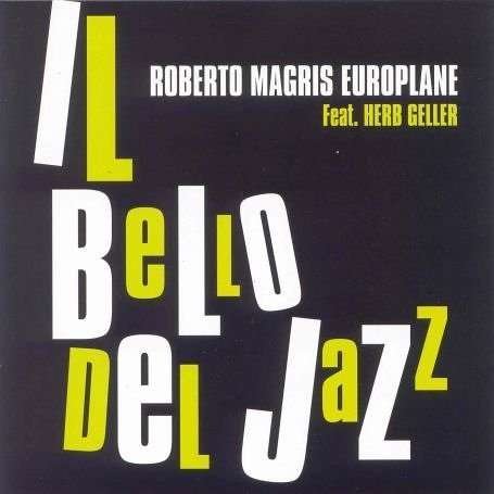 Il Bello Del Jazz - Roberto Magris - Música - CAMJAZZ - 0027312139525 - 1 de agosto de 2006