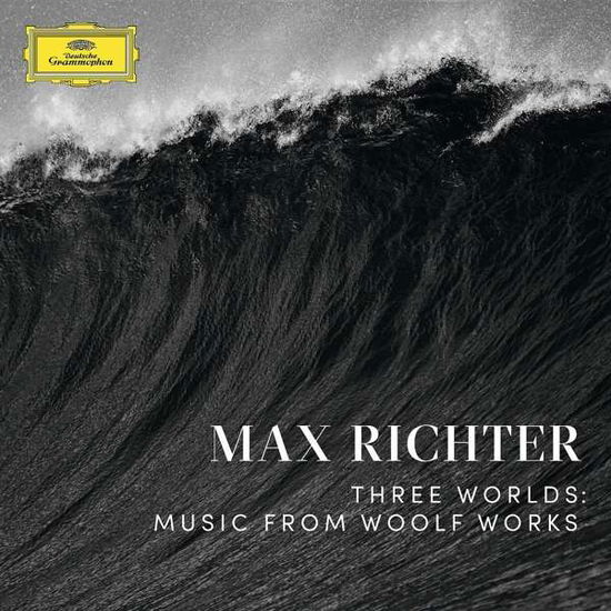 Max Richter-three Worlds-music from Woolf Works - Max Richter - Muziek - DEUTSCHE GRAMMOPHON - 0028947969525 - 27 januari 2017