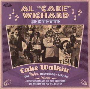 Cover for Al Cake Wichard Sextette · Cake Walkin (CD) (2009)